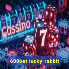 600bet lucky rabbit